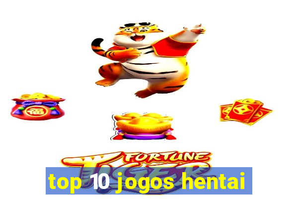 top 10 jogos hentai